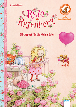 ISBN 9783401713182: Rosa Rosenherz. Glückspost für die kleine Eule – Der Bücherbär. Mein LeseBilderbuch