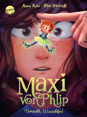 ISBN 9783401713281: Maxi von Phlip (1). Vorsicht, Wunschfee! – Magisches Kinderbuch voller Witz und Spannung ab 7 Jahren