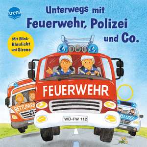 ISBN 9783401717975: Unterwegs mit Feuerwehr, Polizei und Co. Mit Blink-Blaulicht und Sirene – Mit Blink-Blaulicht und Sirene – Soundbuch mit LEDs – ab 36 Monate