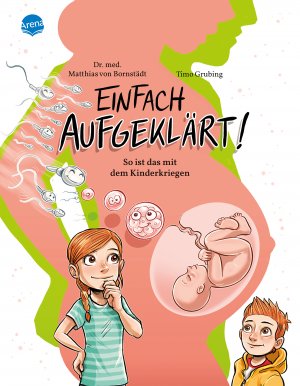 ISBN 9783401718149: Einfach aufgeklärt! So ist das mit dem Kinderkriegen - Ein Aufklärungsbuch für Mädchen und Jungen im Grundschulalter