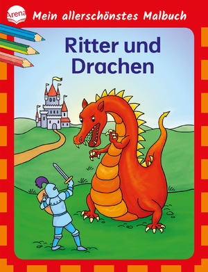 ISBN 9783401719641: Mein allerschönstes Malbuch. Ritter und Drachen - Malbuch für Kinder ab 4 Jahren