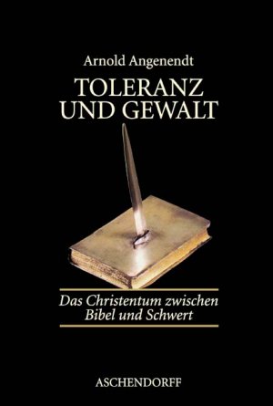 ISBN 9783402002155: Toleranz und Gewalt - Das Christentum zwischen Bibel und Schwert