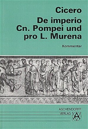 ISBN 9783402020340: De imperio Cn. Pompei und pro L. Murena