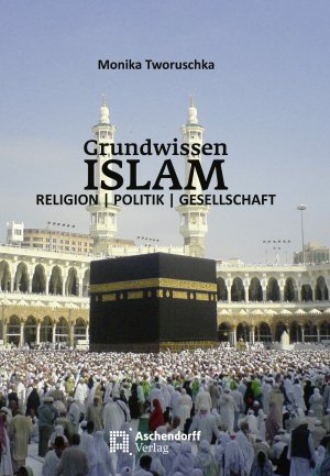 gebrauchtes Buch – Monika Tworuschka – Grundwissen Islam : Religion, Politik und Gesellschaft. Aschendorff-Paperbacks.