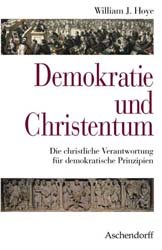 ISBN 9783402034972: Demokratie und Christentum. Die christliche Verantwortung für demokratische Prinzipien