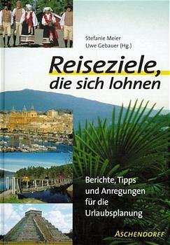 ISBN 9783402060308: Reiseziele, die sich lohnen - Berichte, Tipps und Anregungen für die Urlaubsplanung