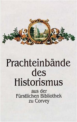 ISBN 9783402064702: Prachteinbände des Historismus aus der Fürstlichen Bibliothek zu Corvey