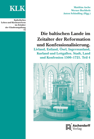 ISBN 9783402110904: Die baltischen Lande im Zeitalter der Reformation und Konfessionalisierung – Livland, Estland, Ösel, Ingermanland, Kurland und Lettgallen. Stadt, Land und Konfession 1500-1721. Teil 4