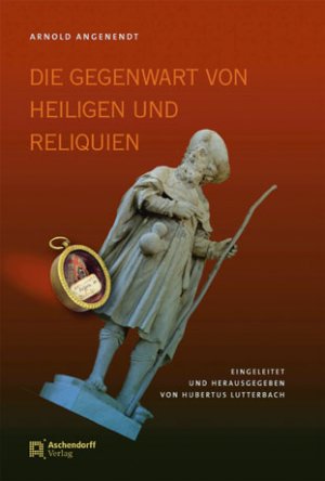 ISBN 9783402128367: Die Gegenwart von Heiligen und Reliquien