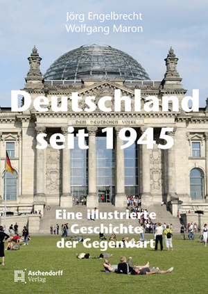 ISBN 9783402128923: Deutschland seit 1945 | Eine illustrierte Geschichte der Gegenwart | Jörg Engelbrecht (u. a.) | Taschenbuch | 160 S. | Deutsch | 2011 | Aschendorff Verlag | EAN 9783402128923