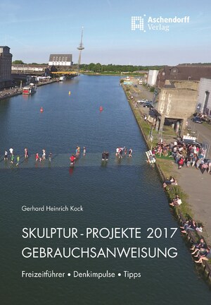 ISBN 9783402132630: Skulptur-Projekte 2017. Freizeitführer - Denkimpulse - Tipps.