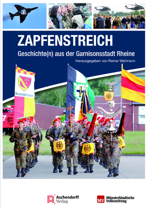 ISBN 9783402133255: Zapfenstreich! – Geschichte(n) aus der Garnisonsstadt Rheine