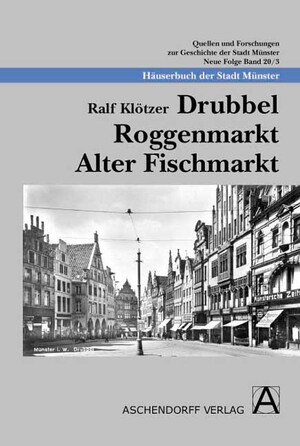 ISBN 9783402145500: Drubbel - Roggenmarkt - Alter Fischmarkt – Häuserbuch der Stadt Münster, Band 3