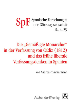 ISBN 9783402148655: Die gemäßigte Monarchie in der Verfassung von Cadiz und das frühe liberale Verfassungsdenken in Spanien