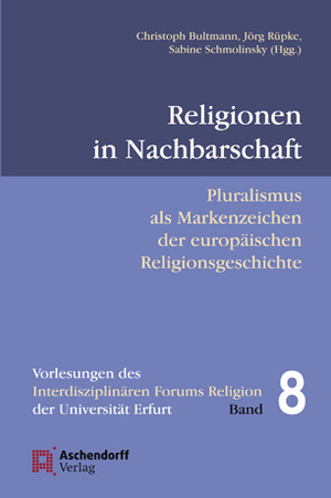 ISBN 9783402158487: Religionen in Nachbarschaft - Pluralismus als Markenzeichen europäischer Religionsgeschichte