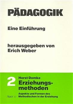 ISBN 9783403003748: Pädagogik.Bd 2 Erziehungsmethoden Eine Einführung für Sekundarstufe II und Grundstudium in vier Bänden