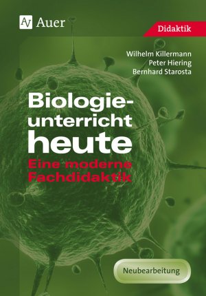 ISBN 9783403004288: Biologieunterricht heute – Eine moderne Fachdidaktik (5. bis 10. Klasse)