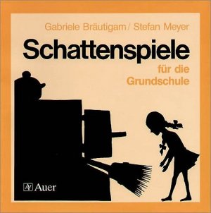 ISBN 9783403013570: Schattenspiele für die Grundschule