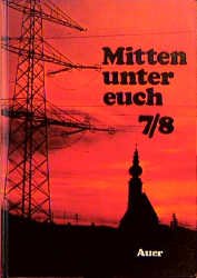 ISBN 9783403014010: Mitten unter euch. Arbeitsbuch für den katholischen Religionsunterricht  7. und 8. Jahrgangsstufe