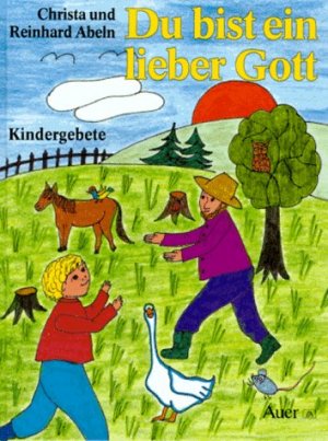 ISBN 9783403023760: Du bist ein lieber Gott – Kindergebete