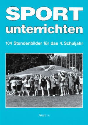 ISBN 9783403024255: Sport unterrichten, Klasse 4