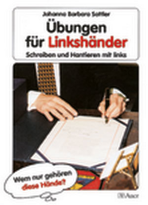 ISBN 9783403027782: Übungen für Linkshänder - Schreiben und Hantieren mit links, Mit Kopiervorlagen (Alle Klassenstufen)