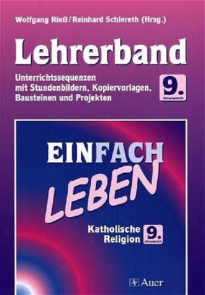 gebrauchtes Buch – Wolfgang Riess – Einfach Leben. Unterrichtswerk für den katholischen Religionsunterricht / Einfach leben