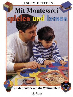 ISBN 9783403030980: Mit Montessori spielen und lernen – Kinder entdecken ihr Wohnumfeld (1. bis 4. Klasse)