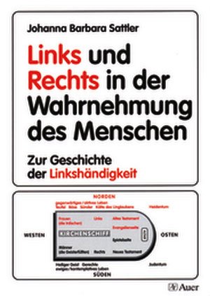 ISBN 9783403032007: Links und Rechts in der Wahrnehmung des Menschen., Zur Geschichte der Linkshändigkeit.