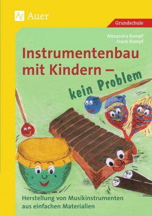 ISBN 9783403034469: Instrumentenbau mit Kindern - kein Problem – Herstellung von Instrumenten aus einfachen Materialien (1. bis 4. Klasse)