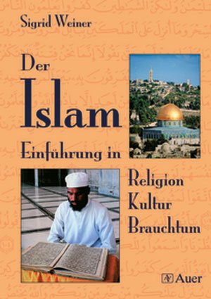 ISBN 9783403036654: Der Islam - Einführung in Religion, Kultur, Brauchtum (5. bis 10. Klasse)