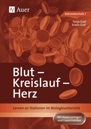 ISBN 9783403037064: Blut, Kreislauf, Herz - Lernen an Stationen im Biologieunterricht (5. bis 10. Klasse)