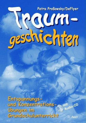 ISBN 9783403037224: Traumgeschichten, Band 1 - Entspannungs- und Konzentrationsübungen im Grundschulunterricht, Mit Audio-CD (1. bis 4. Klasse)