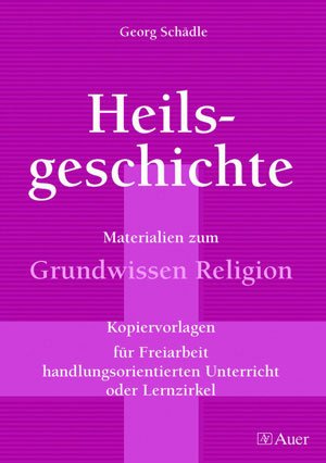 ISBN 9783403037354: Heilsgeschichte - Materialien zum Grundwissen Religion (5. bis 10. Klasse)