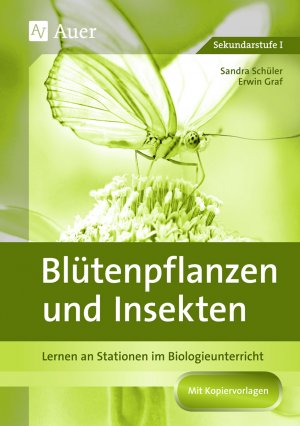 ISBN 9783403041603: Blütenpflanzen und Insekten – Stationenlernen in der Sekundarstufe I (5. bis 10. Klasse)