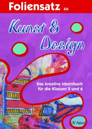 ISBN 9783403043003: Kunst & Design (Folienmappe) - Das kreative Ideenbuch für die Klassen 5 und 6