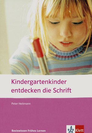 ISBN 9783403045120: Kindergartenkinder entdecken die Schrift - (1. Klasse/Vorschule)