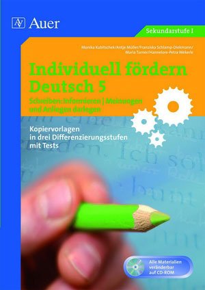 ISBN 9783403062608: Individuell fördern 5 Schreiben: Informieren – & Meinungen und Anliegen darlegen (5. Klasse)