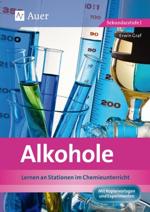 ISBN 9783403067849: Alkohole - Lernen an Stationen im Chemieunterricht (9. und 10. Klasse)