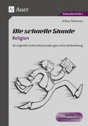 ISBN 9783403071235: Die schnelle Stunde Religion – 30 originelle Unterrichtsstunden ganz ohne Vorbereitung (5. bis 10. Klasse)