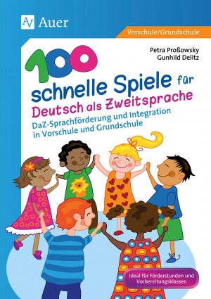 ISBN 9783403072768: 100 schnelle Spiele für Deutsch als Zweitsprache : DaZ-Sprachförderung und Integration in Vorschule und Grundschule (1. und 2. Klasse)