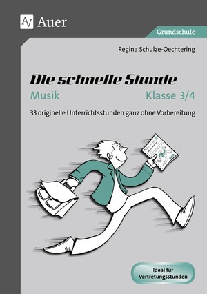 neues Buch – Regina Schulze-Oechtering – Die schnelle Stunde Musik Klasse 3-4 neues Buch – Regina Schulze-Oechtering – Die schnelle Stunde Musik Klasse 3-4