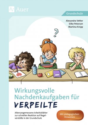 ISBN 9783403078111: Wirkungsvolle Nachdenkaufgaben für Verpeilte - Altersangemessene Arbeitsblätter zur schnellen Reaktion auf Regelverstöße in der Grundschule (1. bis 4. Klasse)