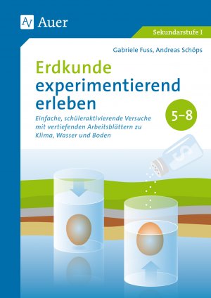 ISBN 9783403079118: Erdkunde experimentierend erleben 5-8 – Einfache, schüleraktivierende Versuche mit vertief enden Arbeitsblättern zu Klima, Wasser und Boden (5. bis 8. Klasse)