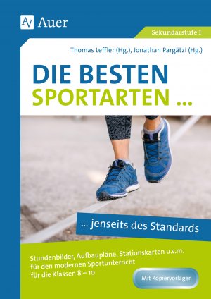 ISBN 9783403079736: Die besten Sportarten jenseits des Standards – Stundenbilder, Aufbaupläne, Stationskarten u.v.m. für den modernen Sportunterricht Klassen 8-10