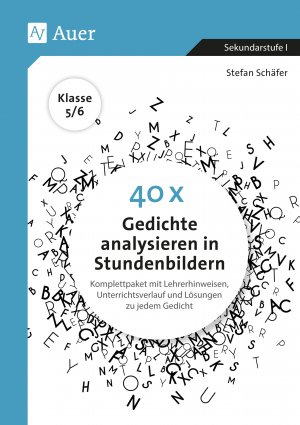 ISBN 9783403081104: 40 x Gedichte analysieren in Stundenbildern 5-6 – Komplettpaket mit Lehrerhinweisen, Unterrichtsverlauf und Lösungen zu jedem Gedicht (5. und 6. Klasse)