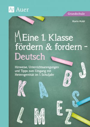 ISBN 9783403081319: Eine 1. Klasse fördern und fordern - Deutsch – Praxistipps & über 300 Unterrichtsideen für den d ifferenzierten & individuellen Schriftspracherwerb