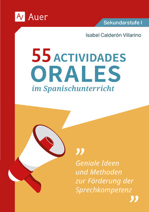 ISBN 9783403085898: 55 Actividades orales im Spanischunterricht - Geniale Ideen und Methoden zur Förderung der Sprechkompetenz (5. bis 10. Klasse)