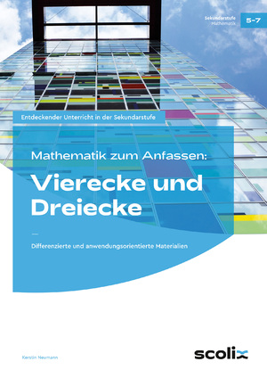 ISBN 9783403102151: Mathematik zum Anfassen: Vierecke und Dreiecke – Differenzierte und anwendungsorientierte Materialien (5. bis 7. Klasse)