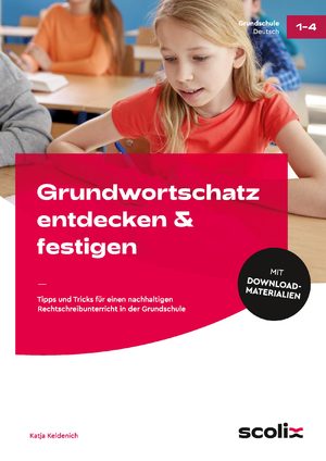 ISBN 9783403107095: Grundwortschatz entdecken & festigen - Tipps und Tricks für einen nachhaltigen Rechtschreibunterricht in der Grundschule (1. bis 4. Klasse)